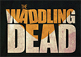 The Waddling Dead Game